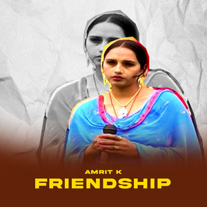 Amrit K - Friendship