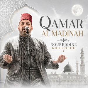 Qamar Al Madinah by Noureddine Khourchid