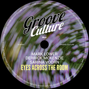 Eyes Across The Room by Mark Lower, Derrick Mckenzie, Sarina Voorn