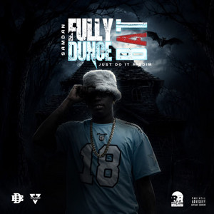 Fully Dunce Bat (Just Do It Riddim) by SamDan