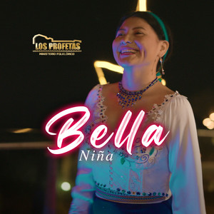 Los Profetas Ministerio Folklórico - Bella Niña