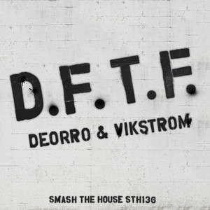 DFTF by Deorro, Vikström