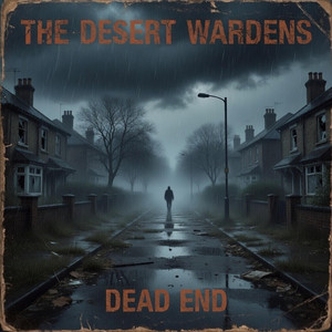 Dead End by The Desert Wardens