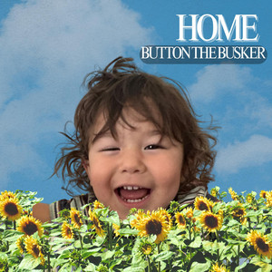 Home by Button the Busker