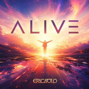 Alive by ERIC SOLO