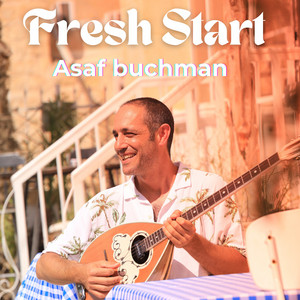Fresh Start by Asaf Buchman