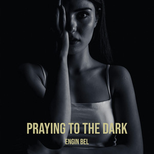Praying to the Dark