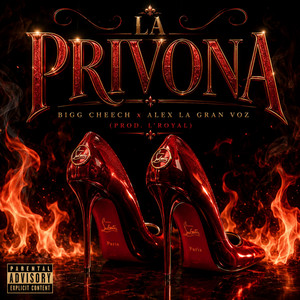 La Privona by L'royal, Alex La Gran Voz, Bigg Cheech