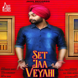 Set Jaa Veyahi by Amrinder Amry