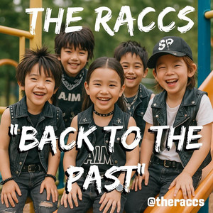 Back To The Past by The Raccs