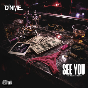 See You (feat. Keenan TreVon) by D'NME, Keenan TreVon
