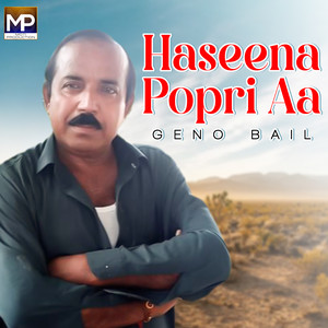 Geno Bail - Haseena Popri Aa