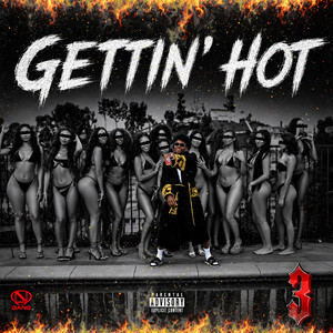Gettin Hot by 3