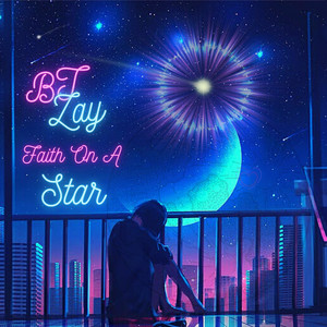 Faith On A Star by BT Zay