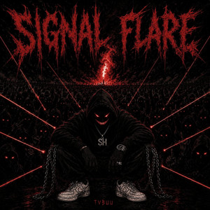 SIGNAL FLARE by Tvbuu