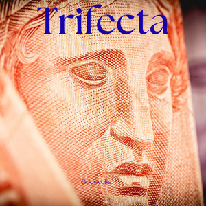 TRIFECTA by Godovolis, J nole