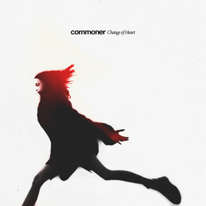Change of Heart by Commoner