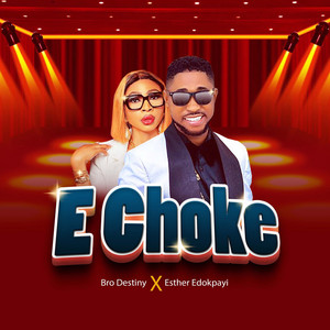 E Choke (feat. Esther Edokpayi)