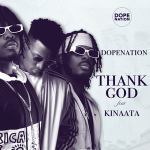 Thank God by DopeNation, Kofi Kinaata