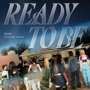 twice アルバム【ready to be】 TWICE｜韓国12枚目のミニアルバム『READY TO BE』で待望のカムバック