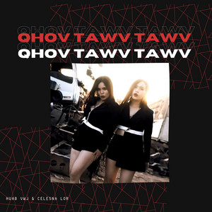 Huab Vwj - Qhov Tawv Tawv (feat. Celesna Lor)