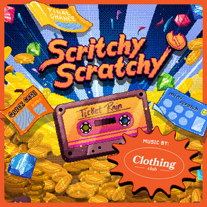 Ticket Rain - Scritchy Scratchy Original Game Soundtrack by Clothing Club