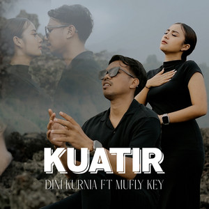 Dini Kurnia - Kuatir (feat. Mufly Key)