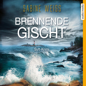 Brennende Gischt (Sylt-Krimi) Audiobook