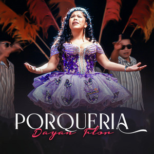 Dayan Flor - Porqueria
