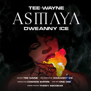 ASMAYA by Dweanny Ice, TEE-WAYNE