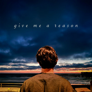 give me a reason by Kian Kelly