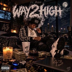 Way 2 High by Lil Bigg