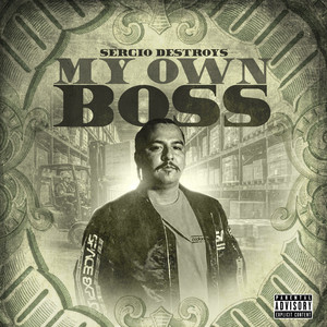 My Own Boss by Sergio Destroys