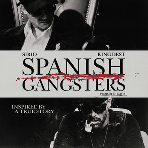 Spanish Gangsters by King Dest, Sirio, Dj Day B