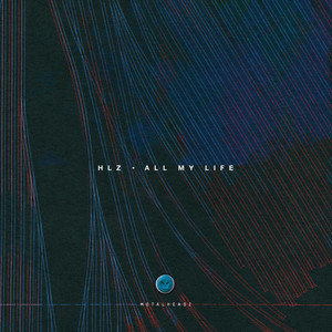 HLZ — All My Life (2026)