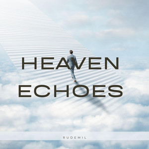 Heaven Echoes by Rudemil