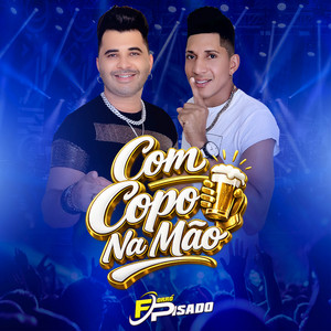 Com Copo na Mão by Forró Pisado