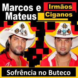 Marcos e Mateus Irmãos Ciganos - Embriagado