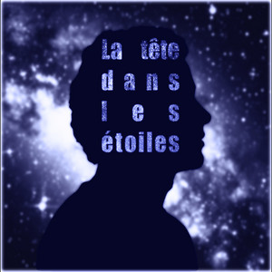 La tête dans les étoiles