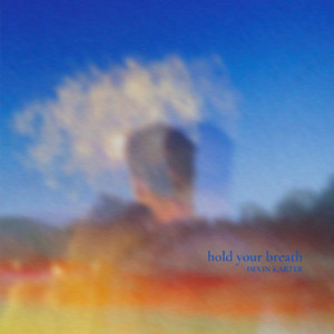 hold your breath by Devin Karter
