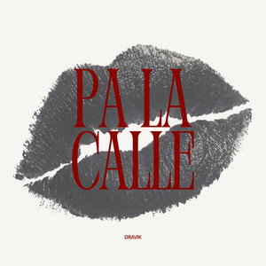 Pa la calle by Dravik
