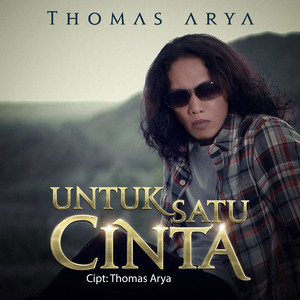 Thomas Arya - Untuk Satu Cinta