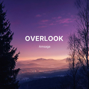 Overlook by Amsaga