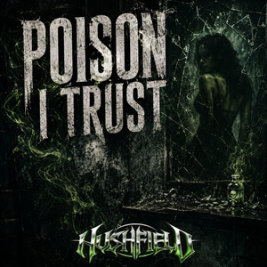 Poison I Trust by Hushfield