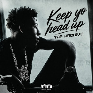 Keep Yo Head Up by Top Archive