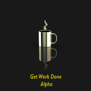 Get work done Alpha by gehirnstroeme Album Cover