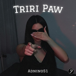 Adnino51 - Triri Paw