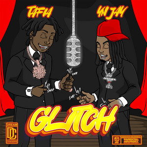 Glitch by Tafia, YN Jay