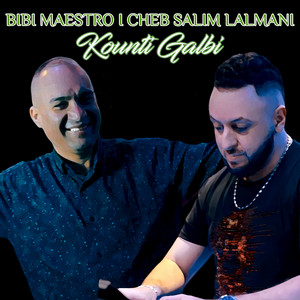 Bibi Maestro & Cheb Salim Lalmani - Kounti Galbi