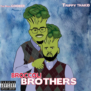 Broccoli Brothers by The Real Goober, TrippyThaKid